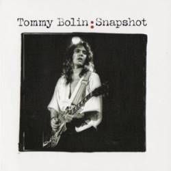 Tommy Bolin : Snapshot
